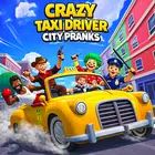 Crazy Taxi Driver: City Pranks